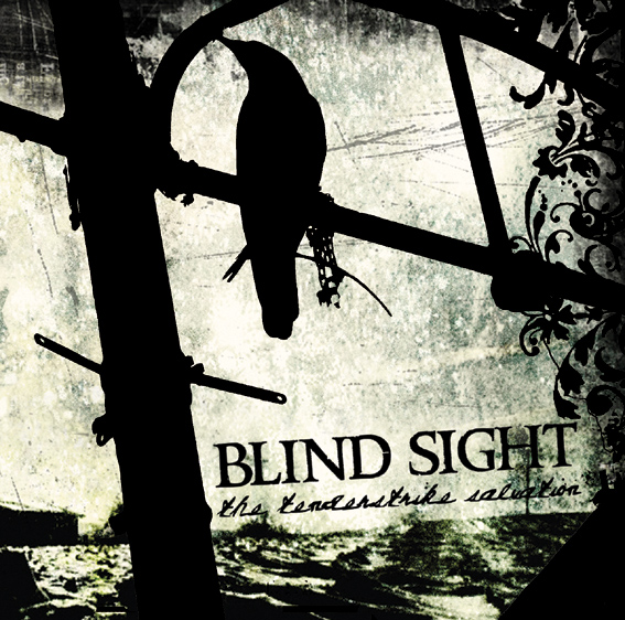 Blind Sight - The Tenderstrike Salvation